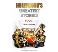 Hollywood’s Greatest Stories Book 1: You Saw the Film Read the Story
