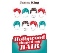 Hollywood Shaped My Hair (ebook)