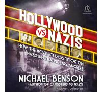 Hollywood vs. Nazis: How the Movie Studios Took on Nazis Infiltrating Los Angeles