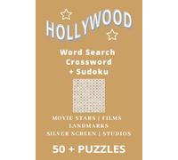 Hollywood Word Search Crossword + Sudoku Movie Stars Films Landmarks Siver Screen Studios 50 + Puzzles: Word Searches about Hollywood, Movie Stars, ... 6 x 9, 124 Pages | Gift for Fun & Relaxation