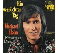 HOLM, Michael - Ein verrückter Tag / Mon amour Diane / 14 874 AT