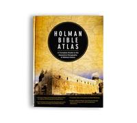 Holman Bible Atlas: A Complete Guide to the Expansive Geography of Biblical History