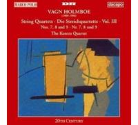 Holmboe, V. - Quatuors A Cordes Vol 3 N 7;8 & 9