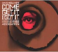 Holmes David - Come Get It I Got It
