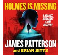 Holmes Is Missing: A Holmes, Margaret & Poe Mystery: 2 (Holmes, Marple & Poe, 2)