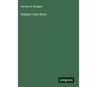 Holmes' Own Story
