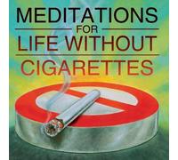 Holmquist, Allen - Meditations for Life Without Cigarettes