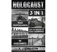 Holocaust: Nazi Propaganda & The Horrors Of Gas Chambers In Auschwitz