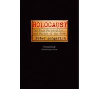 Holocaust: The Nazi Persecution and Murder of the Jews