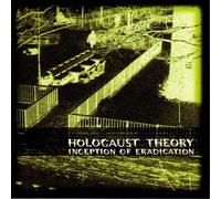 Holocaust Theory - Inception of Eradication