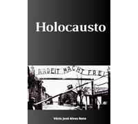 Holocausto (A História da Segunda Guerra Mundial)