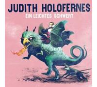 Holofernes, Judith - Ein Leichtes Schwert