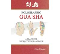 Holographic Gua sha: A Practical Microsystem Handbook (Color version)