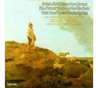 Britten: Choral dances from Gloriana; Bliss: Pastoral 'Lie strewn the white flocks'; Holst: Choral Hymns from the Rig Veda