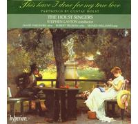 Stephen Layton: Holst Singers - Holst: This have I done for my true love