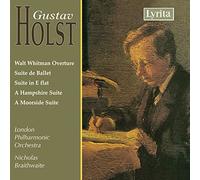 Holst, Gustav - Gustav Holst: Suite de Ballet, Suites Nos 1 & 2, Op. 28, Hampshire Suite