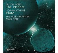 Mark Elder: The Halle Orchestra - Holst: The Planets; Matthews: Pluto