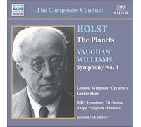 Holst - The Composers Conduct. Holst : "The Planets" (Les Planètes) / Vaughan Williams : Symphonie n° 4