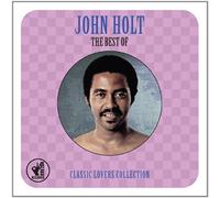 Holt, John - Classic Lovers Collection: The Best Of John Holt