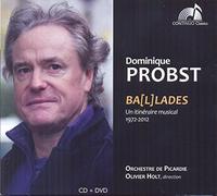 Holt,Olivier - Probst, Dominique : Ba{l}lades, un Itinéraire Musical 1972-2012