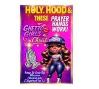 Holy and Hood and These Prayer Hands Work!: A Ghetto Girls in Christ Devotional