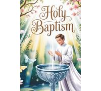 Holy Baptism Memory Book: A Timeless Keepsake for a Baby Girl’s Baptism | Elegant 6x9 Hardcover Guest & Memory Book (Vintage religious ceremonies)