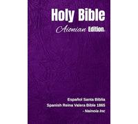 Holy Bible Aionian Edition: Spanish Reina Valera Bible 1865