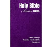 Holy Bible Aionian Edition: Ukrainian Freedom Bible