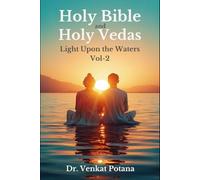 Holy Bible and Holy Vedas: Light Upon the Waters Vol-2 (Religion)