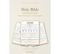 Holy Bible Simplified: A Simple, Illustrated Guide to All 66 Books of the Bible