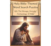 Holy Bible Themed Word Search Puzzles: KJV, The Message, Animals, Archaeology & More