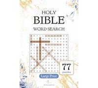 Holy Bible Word Search: Large Print Christian Puzzle Book with 77 Faith-Filled Scripture Puzzles for Adults, Seniors & Teens - Perfect for Devotional Time, Brain Training & Thoughtful Gifts