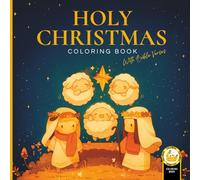 Holy Christmas: Christian Coloring Book for Kids and Adults: Nativity Scenes and Bible Verses to Celebrate Jesus’ Birth