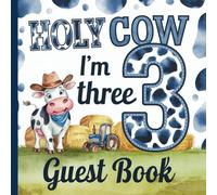 Holy Cow I'm Three: Gorgeous 3rd Birthday Guest Book for Boys With Gift Tracker and Photo Album to Preserve Precious Memories