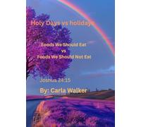 Holy Days vs holidays: Foods We Should Eat vs Foods We Should Not Eat
