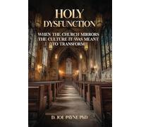 Holy Dysfunction: When The Church Mirrors The Culture It Was Meant To Transform