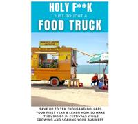 Holy F**k, I Just Bought a Food Truck