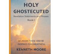 Holy Ghostecuted I: Revelation Statement and Phrases
