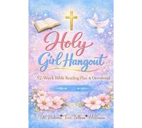 Holy Girl Hangout: A 52-Week Bible Reading Plan & Devotional
