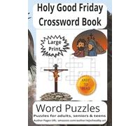 Holy Good Friday Crossword Search Puzzle: Holy Good Friday Crossword Searches with Easy to Read Print about Holy Good Friday, King James , Christian ... for vacations, Holidays and Relaxing Times.