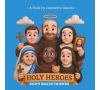 Holy Heroes: God's Brave Friends