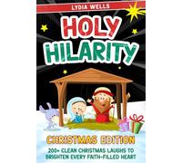 Holy Hilarity: Christmas Edition: A Funny Christian Joke Book with 200+ Clean Christmas Jokes - Makes a Perfect and Thoughtful Gift