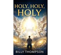 Holy, Holy, Holy: Understanding The Transcendent Holiness of God