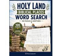 Holy Land and Biblical Places Word Search Puzzle Book: 100 Scripture-Based Word Finds on Jerusalem, Galilee, the Exodus, the Temple and the Ancient ... Included (Bible Word Search Collection)