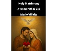 Holy Matrimony: A Tender Path to God