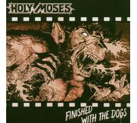 Holy Moses - Finished With the Dogs