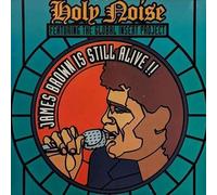 Holy Noise - Holy Noise: James Brown Is Still Alive [12" Maxi, HIT 6.012]