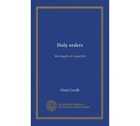Holy orders: the tragedy of a quiet life