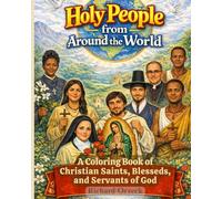 Holy People from Around the World: A Coloring Book of Christian Saints, Blesseds, and Servants of God