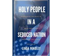 Holy People in a Seduced Nation: Overcoming the Spirit of Balak and Balaam, Reclaiming the Church and Nation: 1 (Revival In the Modern Church)